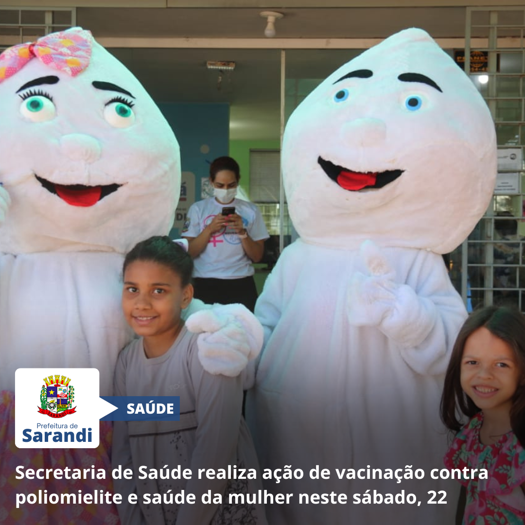 Secretaria de Saúde realiza ação de vacinação contra poliomielite e saúde da mulher neste sábado, 22
